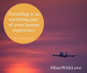 Travelling is an enriching part of your human experience